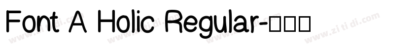 Font A Holic Regular字体转换